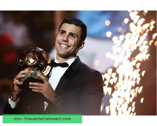 2025金球奖热门罗德里领衔曼城核心崛起引爆世界足坛新王之争